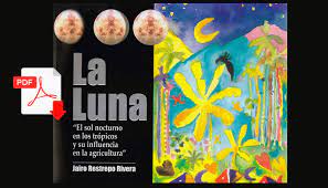 Esta colección es una manera divertida y fácil de familiarizar a los niños con la narración y acercarlos al mundo del lenguaje escrito. Libros Manual Gratis Luna Y Agricultura Influencia De Las Fases Lunares Pdf Libros Agronomicos Peru