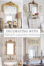 French Country Charm With Gilded Mirrors