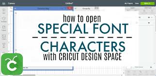 How To Open Special Characters And Font Glyphs In Cricut