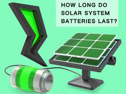 how long do solar system batteries last