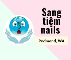 sang tiỆm nails in redmond wa