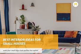 6 best interior ideas for small houses