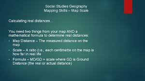 These models generally contain the form: Social Studies Geography Mapping Skills Map Scale Maps
