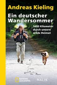 Ein deutscher Wandersommer von Andreas Kieling | PIPER