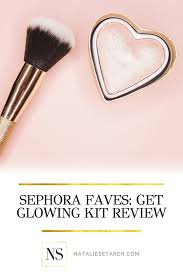 sephora faves get glowing kit review