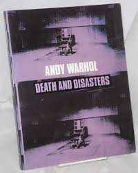 Andy Warhol: death and disasters ...
