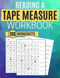 Six of the worksheets have results 1 foot or less and six worksheets have results that are greater than 1 foot. Reading A Tape Measure Workbook 100 Worksheets Brand New Free Shipping In T Ebay