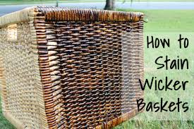 Staining Wicker Baskets And Finding
