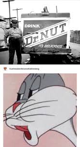 Bugs bunny our meme communist soviet original scene. Dr Nut Bugs Bunny S No Know Your Meme