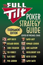 The Full Tilt Poker Strategy Guide Tournament Edition Andy