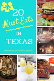 20 must eats in texas always up for