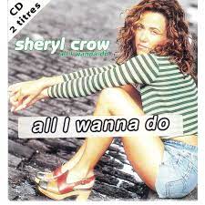 All i wanna do by Sheryl Crow, CDS with ...