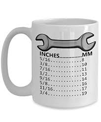 Mechanic Gift Coffee Mug Sae Inches To Metric Mm Wrench Conversion Chart A Present Hell Love