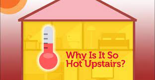 Why Is It So Hot Upstairs Tips For