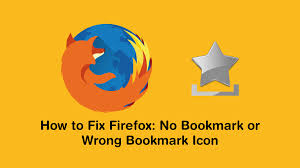 how to fix firefox no bookmark or wrong