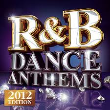 R B Dance Anthems The Best Top 40 Rnb Club Floorfillers