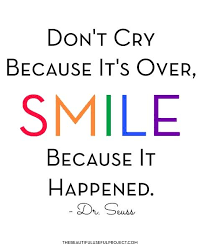 Seuss quotes, moving on quotes. Free Printable Dr Seuss Quote Don T Cry Because It S Over Smile Because It Happened Saverchic Cheer Up Quotes Seuss Quotes Up Quotes