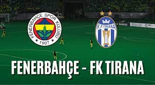 Fenerbahçe Tirana canlı şifresiz Youtube katıl Selçuk spor taraftarium24  maç izle