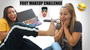 doing my sister makeup with my feet