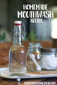 homemade mouthwash recipe the prairie