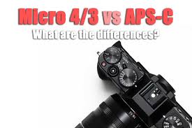 micro 4 3 vs aps c sensor sizes compared