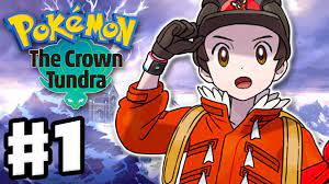 Pokemon Sword and Shield: The Crown Tundra - Gameplay Walkthrough Part 1 -  New Expansion Pass! - YouTube