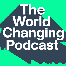 The World Changing Podcast