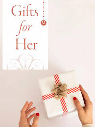 christmas gifts for her 25 ideas for