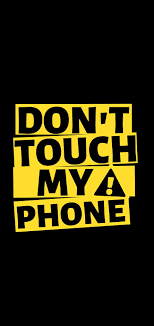 dont touch my phone wallpaper 24