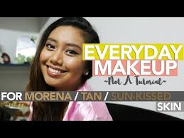everyday makeup for morena tan sun