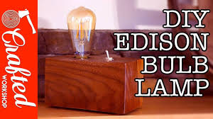 Walnut Edison Bulb Lamp Diy Crafted Workshop Youtube