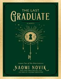 The Last Graduate Naomi Novik