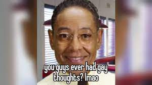 You Guys Ever Had Gay Thoughts? Lmao | Know Your Meme