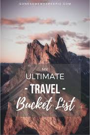 Bucket list youtube channels list ranked by popularity based on total channels subscribers,video views, video uploads, quality & consistency of videos uploaded. Ultimate Travel Bucket List 10 Must See Countries In 2021