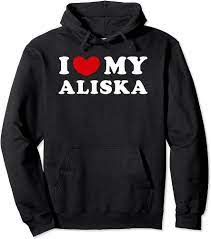 Amazon.com: I Love My Aliska, I Heart My Aliska Pullover Hoodie : Clothing,  Shoes & Jewelry
