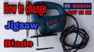 How to Change Jigsaw Blade | BOSCH GST 65 BE - YouTube