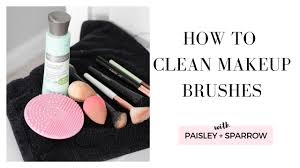 how to clean makeup brushes step by