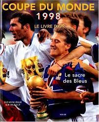 Le brésil inaugure cette coupe du monde avec un match d'ouverture. Coupe Du Monde 1998 Le Livre D Or 9782263027147 Amazon Com Books
