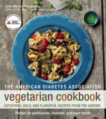the american diabetes ociation vegetarian cookbook satisfying bold and flavorful recipes from the garden book