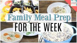family meal prep for the week healthy delicious family meals on a budget