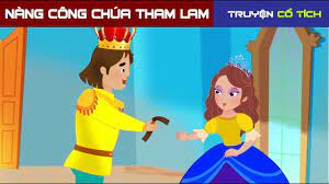 Nàng Công Chúa Tham Lam | Chuyen Co Tich | Truyện Cổ Tích Việt Nam Hay Nhất  - YouTube