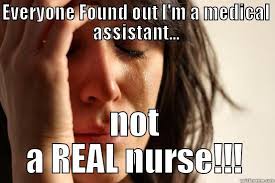 Medical Assistant vs Nurse - quickmeme via Relatably.com
