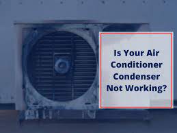 is your air conditioner condenser not