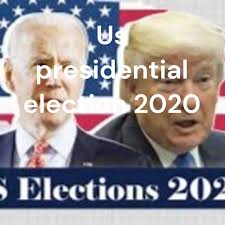 Us presidential election 2020 - savannamosciski