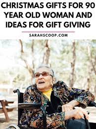 christmas gifts for 90 year old woman