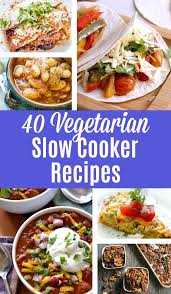 40 best vegetarian slow cooker recipes