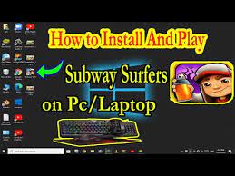 how to install and play subway surfers