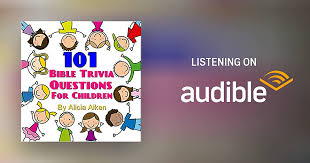 This is a great group game to increase your knowledge of the bible. 101 Bible Trivia Questions For Children By Alicia Aiken Audiobook Audible Com