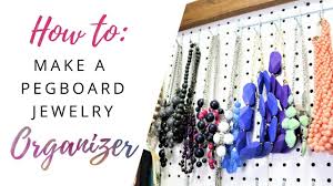 diy peg board jewelry organizer