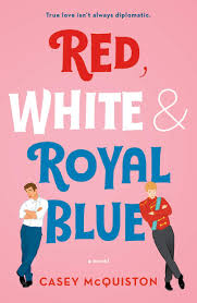 Salvador para tu kindle o cualquier lector de ebooks. Red White Royal Blue By Casey Mcquiston Out May 14 2019 Click To Preorder New Romance Novels Good Romance Books Royal Blue